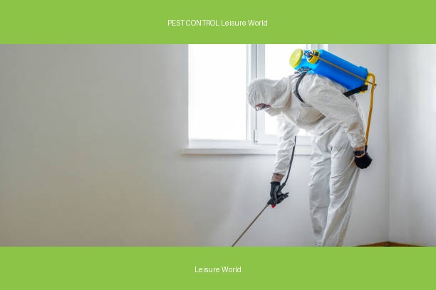 PEST CONTROL Leisure World